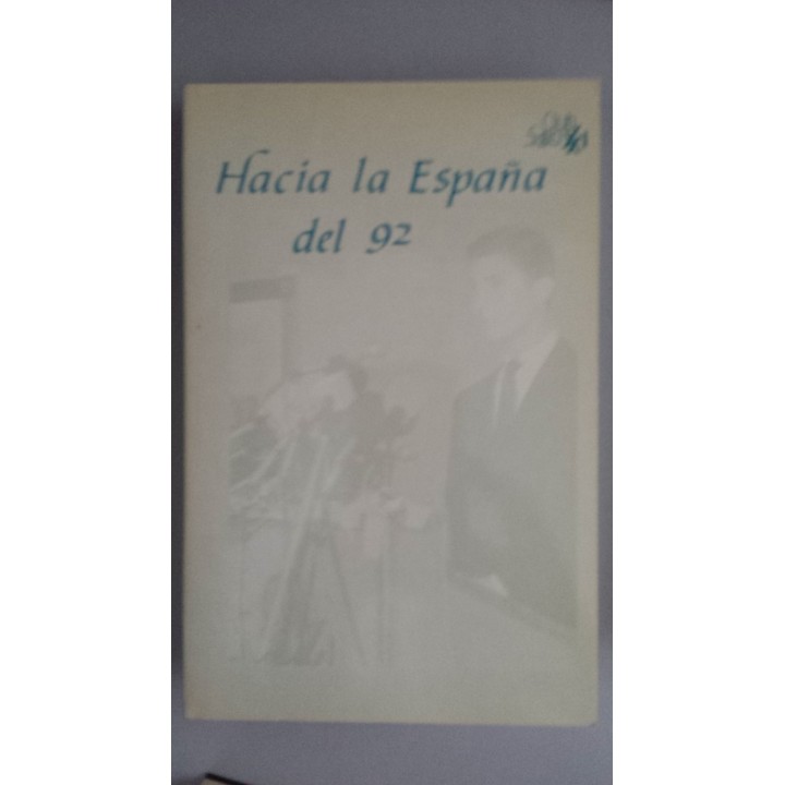 Hacia la España del 92. Ciclo de conferencias 1987-1988. Volumen II.